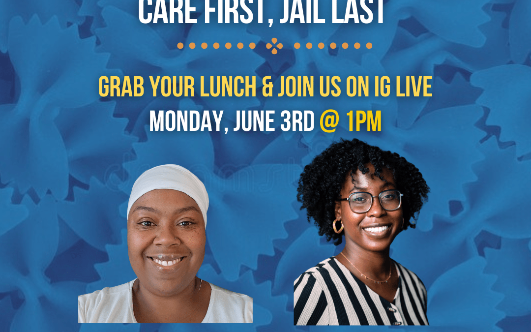 6.03.24 Monday Meals: Care First, Jail Last